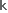 *